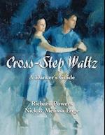 Cross-Step Waltz: A Dancer's Guide 