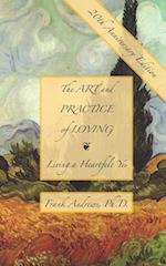 The Art and Practice of Loving: Living a Heartfelt Yes 