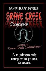 Grave Creek Conspiracy