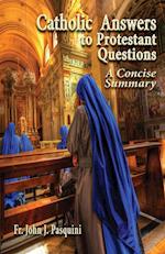 Catholic Answers to Protestant Questions