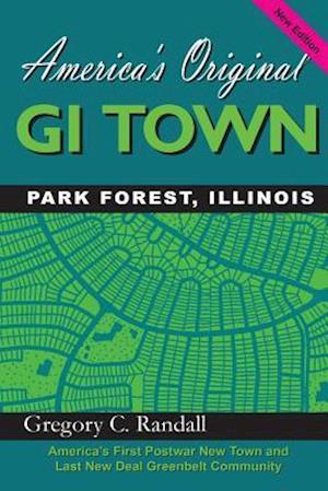 America's Original GI Town Park Forest, Illinois