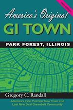 America's Original GI Town Park Forest, Illinois
