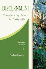 Discernment: Transforming Power in Daily Life 