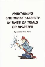 Maintaining Emotional Stability In Times Of Trials Or Disaster