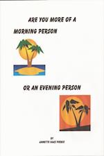 Are You More Of A Morning Person Or An Evening Person