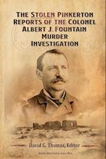 The Stolen Pinkerton Reports of the Colonel Albert J. Fountain Murder Investigation 