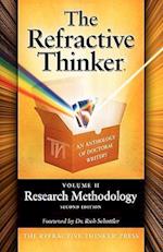 The Refractive Thinker: Volume II: Research Methodology Second Edition 