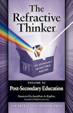 The Refractive Thinker: Volume VI: Post-Secondary Education 