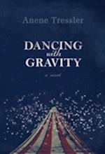 Dancing with Gravity