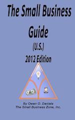 The Small Business Guide (U.S.) 2012 Edition