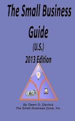 The Small Business Guide (U.S.) 2013 Edition