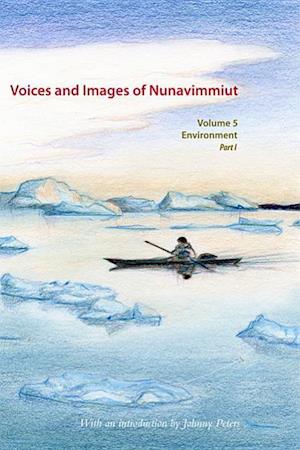 Voices and Images of Nunavimmiut, Volume 5