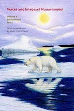 Voices and Images of Nunavimmiut, Volume 6