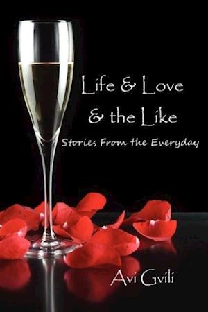 Life & Love & the Like