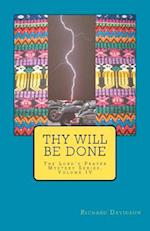 Thy Will Be Done: The Lord's Prayer Mystery Series, Volume IV 