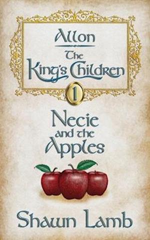 Allon - The King's Children - Necie and the Apples