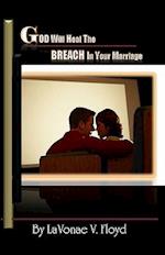 God Will Heal the Breach in Your Marriage