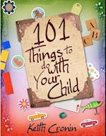 101 Things to Do with Your Child
