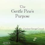 The Gentle Pine's Purpose