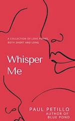 Whisper Me