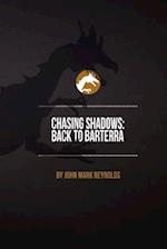 Chasing Shadows: Back to Barterra 
