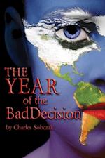Year of the Bad Decision