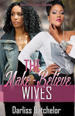 The Make-Believe Wives