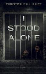 I Stood Alone