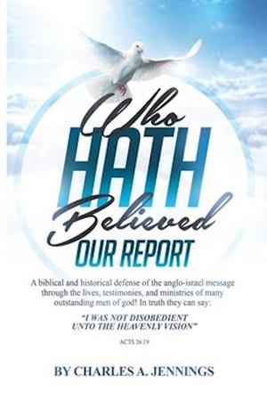 Who Hath Believed Our Report