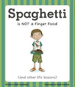Spaghetti Is Not A Finger Food