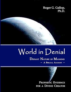 World in Denial - Defiant Nature of Mankind