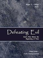 Defeating Evil - God's Plan Before the Beginning of Time