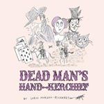 Dead Man's Hand-Kerchief