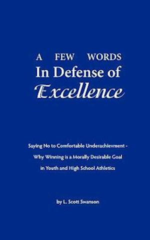 A Few Words in Defense of Excellence