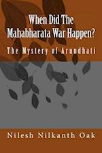 When Did The Mahabharata War Happen?: The Mystery of Arundhati 