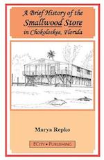 A Brief History of the Smallwood Store in Chokoloskee, Florida