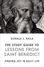 The Study Guide to Lessons from Saint Benedict: Finding Joy in Daily Life 