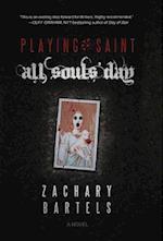 Playing Saint | All Souls' Day 