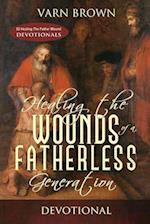 Healing The Wounds Of A Fatherless Generation Devotional