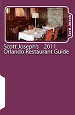 Scott Joseph's 2011 Orlando Restaurant Guide