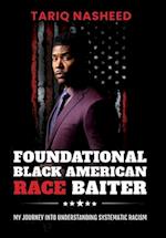 Foundational Black American Race Baiter