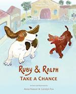 Ruby and Ralph Take a Chance