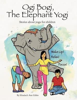 Ogi Bogi, the Elephant Yogi