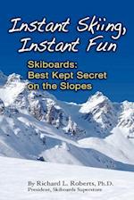Instant Skiing, Instant Fun