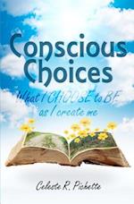 Conscious Choices