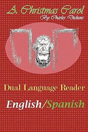 A Christmas Carol: Dual Language Reader (English/Spanish)