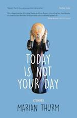 Today Is Not Your Day