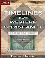Timelines for Western Christianity, Vol 1, Chronological Theology