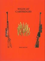 Wildcat Cartridges : Reloaders Handbook of Wildcat Cartridge Design