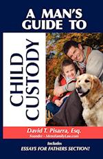 A Man's Guide to Child Custody